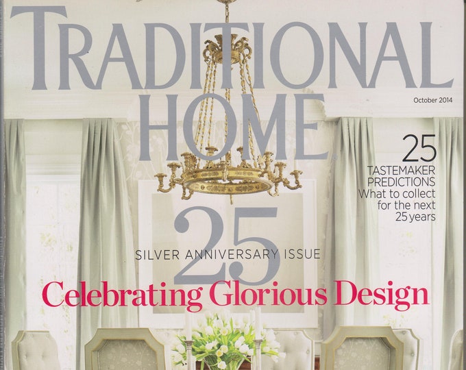 Traditional Home October 2014 Silver 25 Anniversary Issue  (Magazine:  Home Decor)