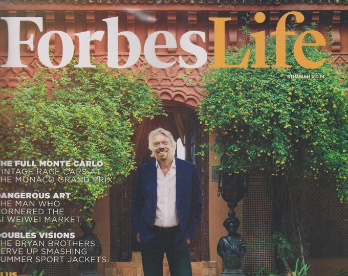 Forbes  Life Summer 2014 Richard Branson's Exotic Moroccan Retreat, Monaco Grand Prix, AI Weiwei Market (Magazine: Lifestyle)