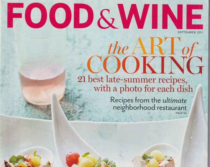 Food & Wine September 2011 The Art of Cooking (Magazine:  Wine, Cooking, Recipes)