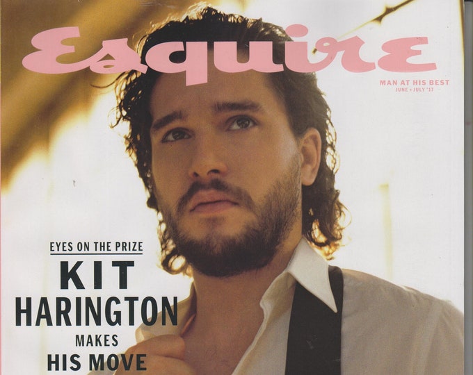 Esquire June July 2017 Kit Harington Makes His Move (Magazine: Men's, General Interest)