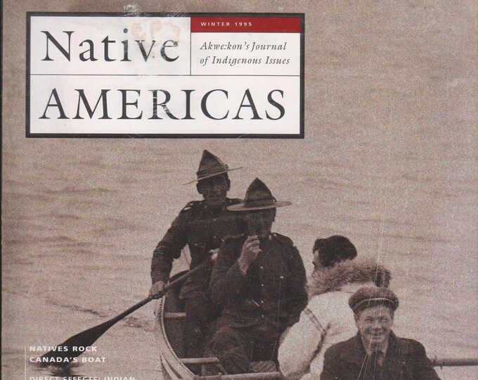 Native Americas Winter 1995 Natives Rock Canada's Boat (Akwe:kon's Journal of Indigenous Issues)