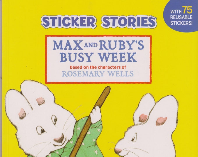 Max and Ruby's Busy Week With 75 Reusable Stickers (Softcover: Children's)