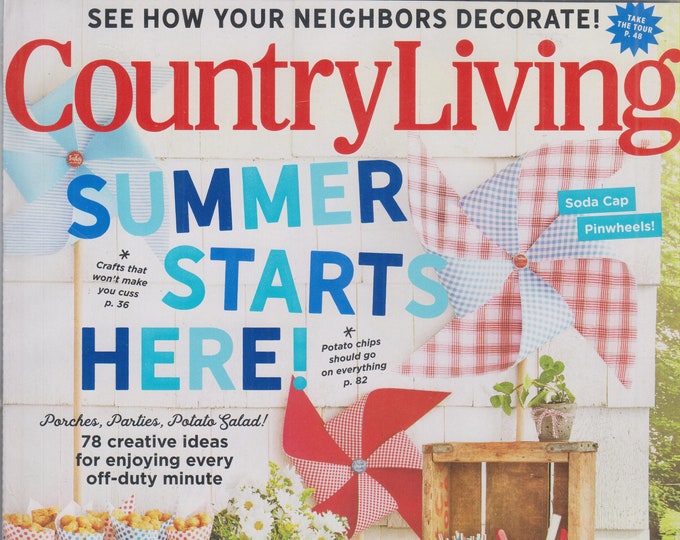 Country Living June 2019 Summer Starts Here! (Magazine:  Home & Garden)