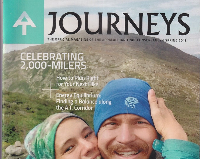 AT Journeys Spring 2018 Celebrating 2,000-Milers (Magazine: Appalachian Trail; Conservation)