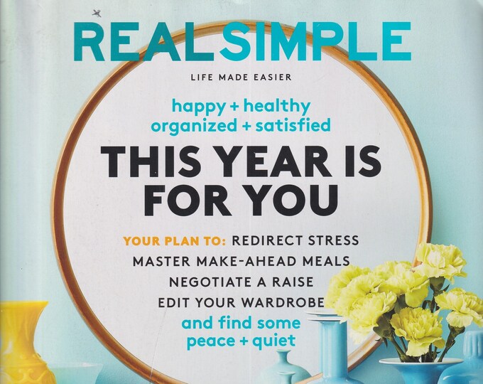 Real Simple January 2016 This Year Is For You (Magazine: Home & Garden, Lifestyle)