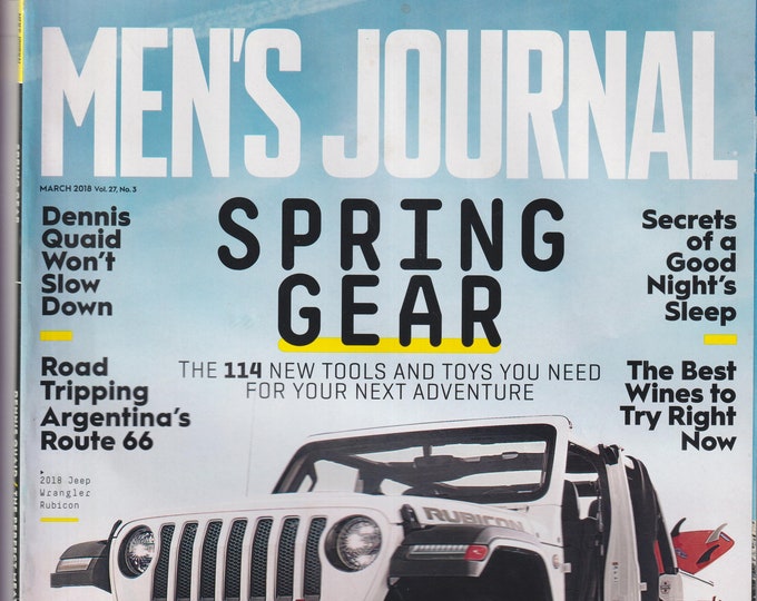 Men's Journal March 2018 Spring Gear- The 114 New Tools and Toys You Need For Next Adventure (Magazine: Men's)
