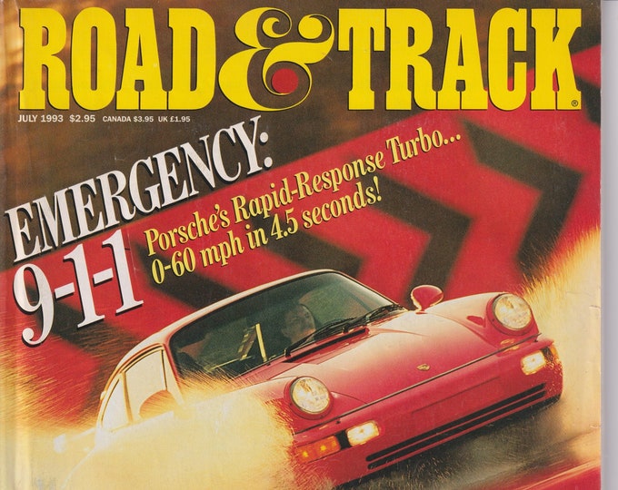 Road & Track July 1993 Emergency 9-1-1 Porsche's Rapid Response Turbo 0-60 mph in 4.5 Seconds! (Magazine: Cars, Fast Cars)