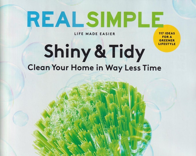 Real Simple April 2021 Shiny & Tidy Clean Your Home in Way Less Time  (Magazine: General Interest)