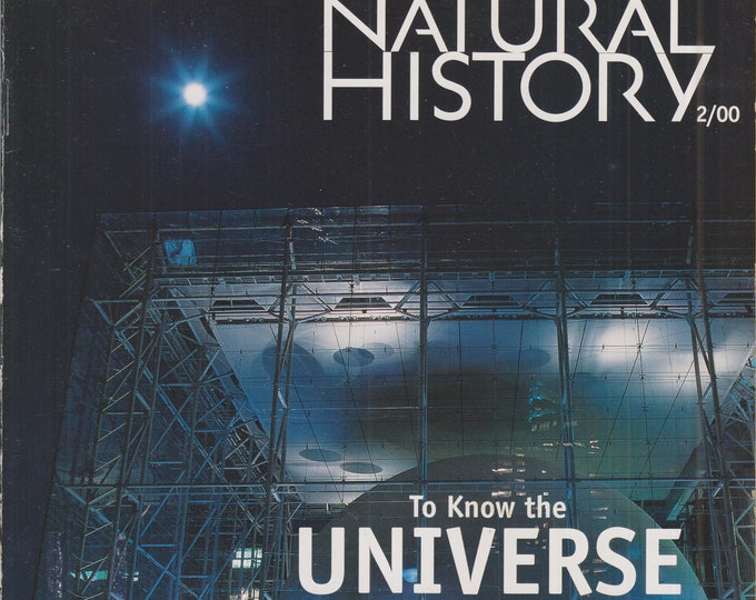 Natural History February 2000 To Know the Universe (Magazine: Natural History, Nature, Science)