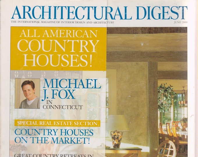 Architectural Digest June  2000  Michael J Fox In Connecticut - All American Country Houses! (Magazine: Interior Design)