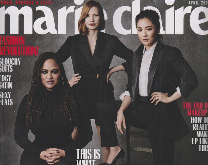 Marie Claire April 2019  Ava Duvernay, Jessica Chastain & Constance Wu - This Is What Power Looks Like In 2019 (Magazine: Women's, Fashion)