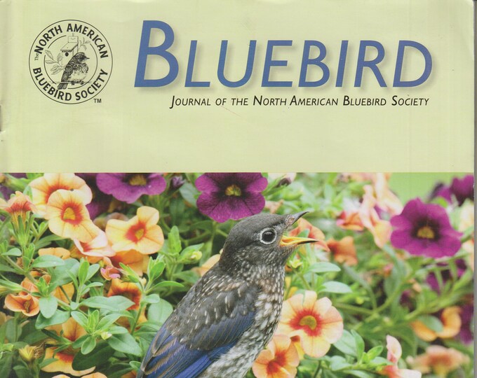 Bluebird  Journal of the North American Bluebird Society Summer 2018 (Magazine: Birds)