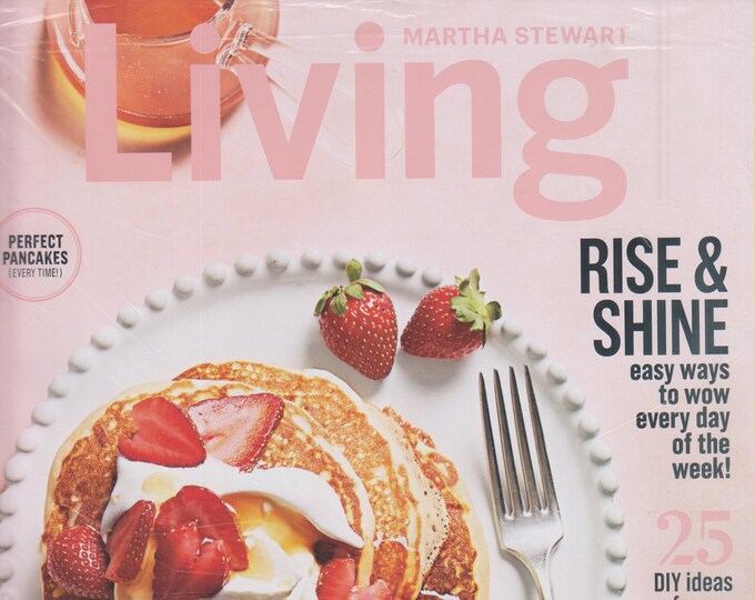 Martha Stewart Living May 2017 Rise & Shine Easy Ways to Wow Every Day of the Week! (Magazine: Home)