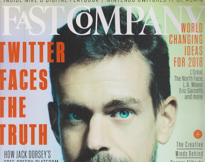 Fast Company May  2018 Jack Dorsey - Twitter Faces the Truth (Magazine, Business)