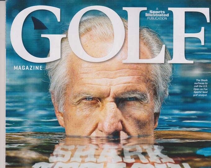 Golf July 2015 Shark Attack Greg Norman, The New Voice of Golf (Magazine: Golf, Sports)