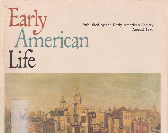 Early American Life August 1980 For Boston's 350th Birthday - Tea, Phillis Wheatley, Quincy Market (Magazine: History, General Interest)