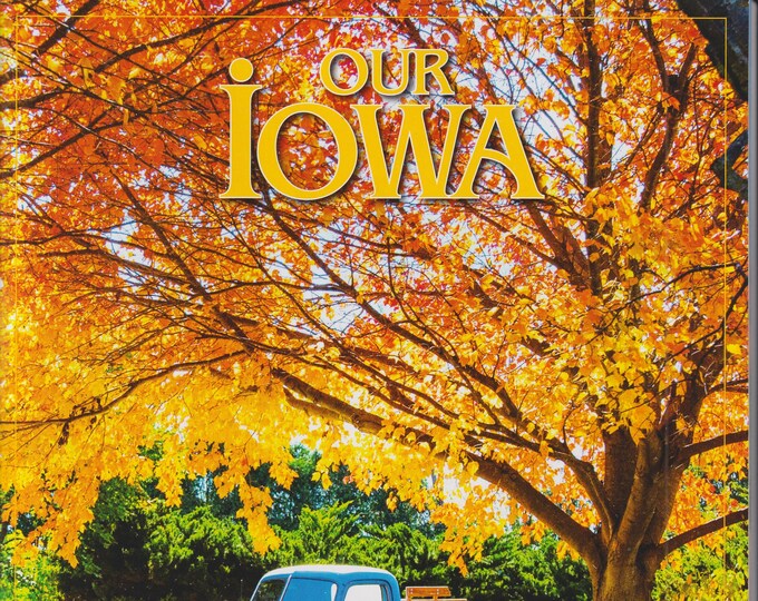 Our Iowa October November 2022 (Magazine: Farm Living, Iowa)