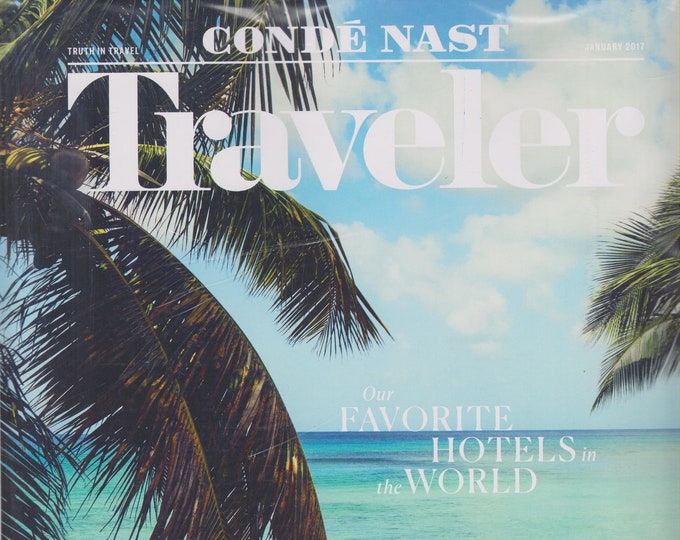 Conde Nast Traveler January 2017 Our Favorite Hotels in The World