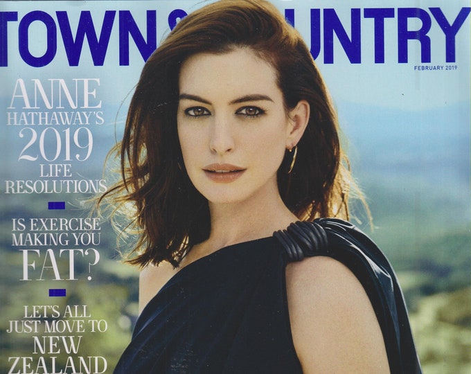 Town & Country February  2019  Anne Hathaway's 2019 Life Resolutions (Magazine)