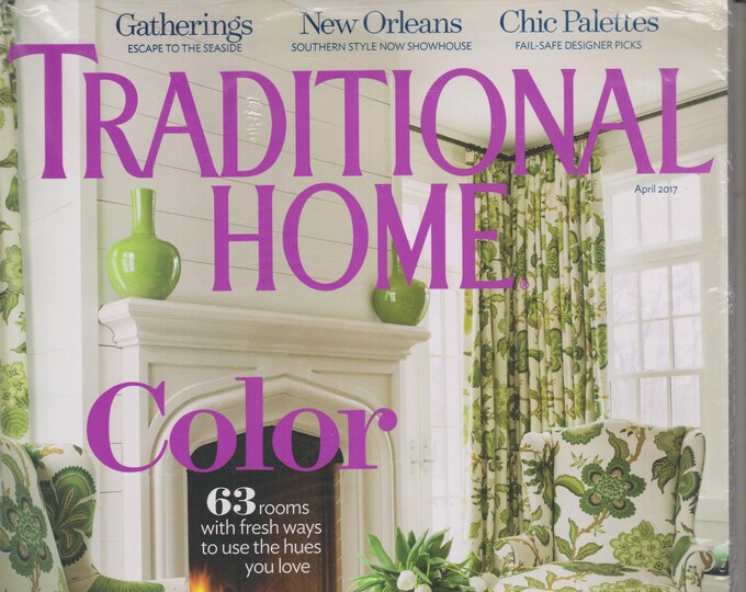 Traditional Home April 2017 Color - 63 Rooms With Fresh Ways To Use The Hues You Love  (Magazine: Home Decor)