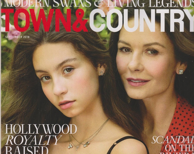 Town & Country September 2018 Hollywood Royalty Raised Right - Catherine Zeta Jones and Carys Zeta Douglas