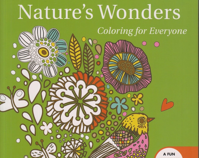 Nature's Wonders: Coloring for Everyone  (Softcover; Coloring Book, Nature, Art Therapy) 2016