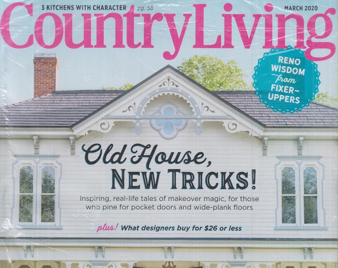 Country Living March 2020 Old House, New Tricks!   (Magazine, Home & Garden)
