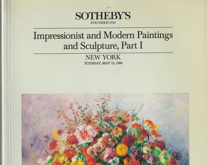 Sotheby's Impressionist and Modern Paintings and Sculpture Part I May 13, 1986 New York (Trade Paperback: Fine Art, Antiques)