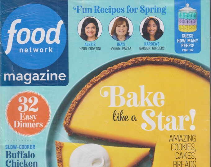 Food Network March April 2023 Bake Like a Star, 32 Easy Dinners, Fun Recipes for Spring (Magazine: Cooking, Recipes)