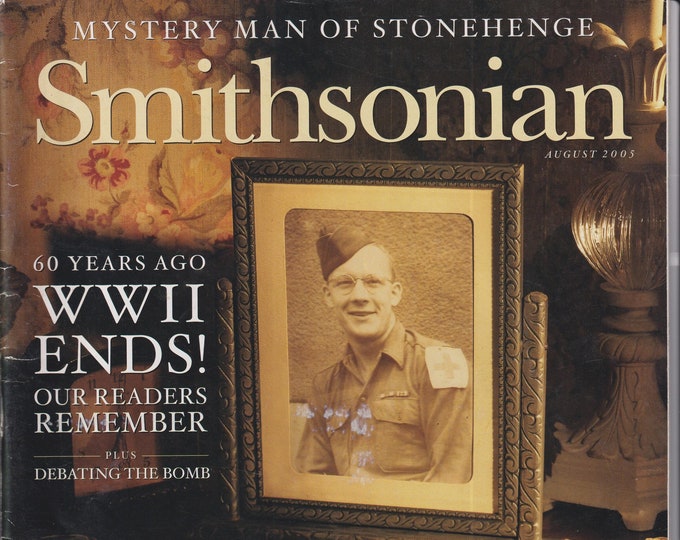 Smithsonian August 2005 WWII Ends!, Mystery Man of Stonehenge, Return of the Ghost Bird, Alaska's Glaciers (Magazine: General Interest)