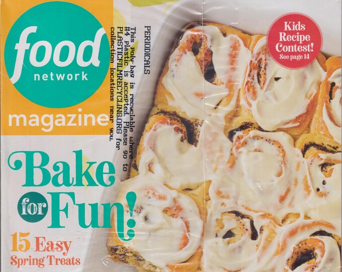 Food Network  April 2021 Bake For Fun! 15 Easy Spring Treats (Magazine: Cooking, Recipes)