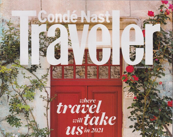 Conde Nast Traveler December 2020 Where Travel Will Take Us in  2021  (Magazine: Travel)