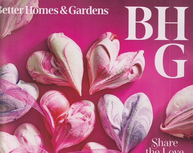 Better Homes & Gardens January February 2023 Share the Love  (Magazine: Home  and Garden)