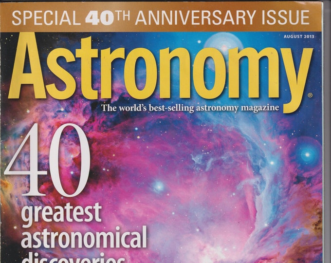 Astronomy August 2013 40 Greatest Astronomical Discoveries of All Time, Special Issue  (Magazine: Astronomy, Science)