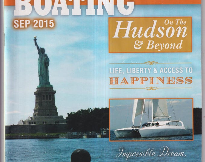 Boating On The Hudson & Beyond September 2015 Life, Liberty and Access To Happiness (Magazine: Boating, Outdoor Recreation)