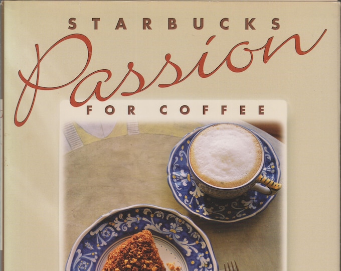 Starbucks Passion for Coffee (Hardcover: Cookbook, Coffee) 1994