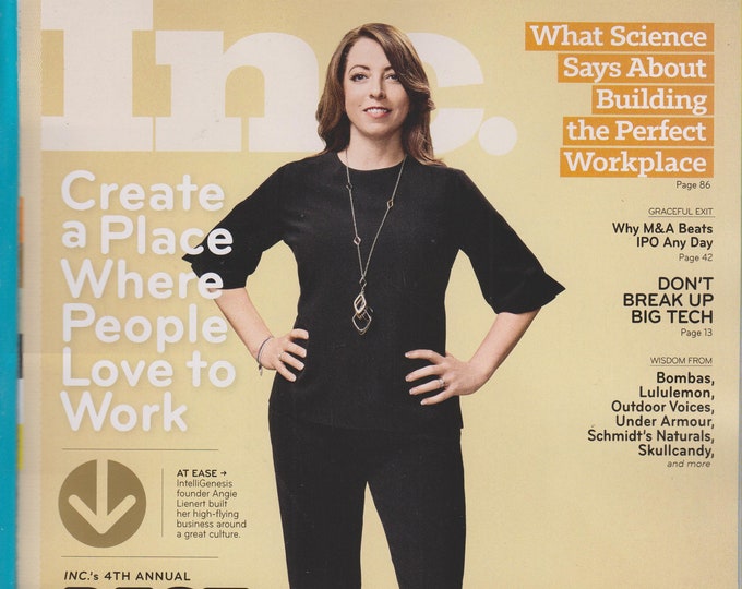Inc.  June 2019 Angie Lienert, Best Workplaces, The Perfect Workplace   (Magazine: Business)