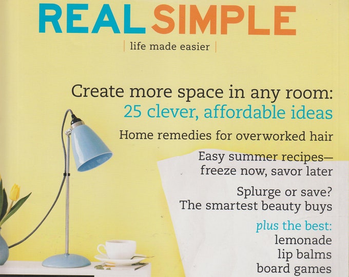 Real Simple August 2006 Create More Space in Any Room 25 Clever, Affordable Ideas (Magazine: Home & Garden)