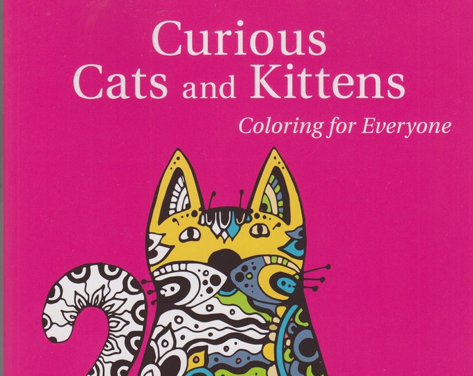 Curious Cats and Kittens - Coloring For Everyone (Softcover: Coloring Book, Art) 2016