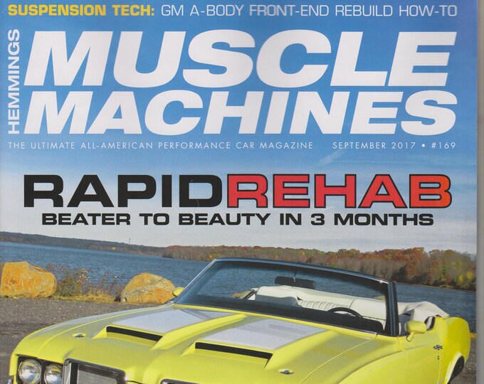 Hemmings Muscle Machines September 2017 Rapid Rehab - Beater to Beauty in 3 Months (Magazine: Fast Cars, Automobile)