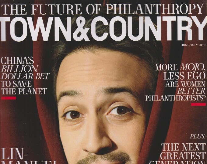 Town & Country June/July 2018 Lin-Manuel Miranda - The Revolution of Giving