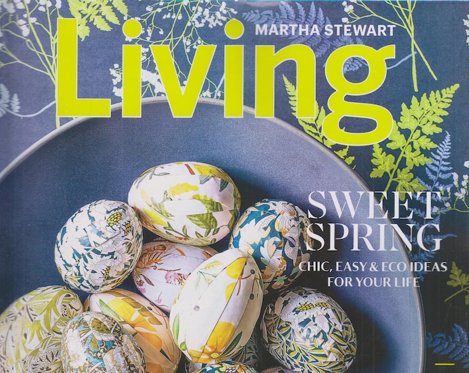 Martha Stewart Living April 2020 Sweet Spring - Chic, Easy, Eco Ideas For Your Life (Magazine: Home & Garden)