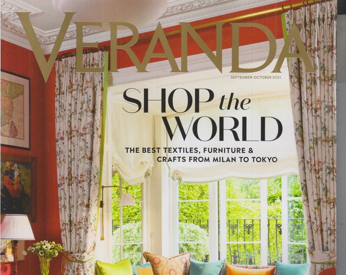 Veranda September October 2021 Shop the World - The Best Textiles, Furniture & Crafts from Milan to Tokyo (Magazine: Home Decor)