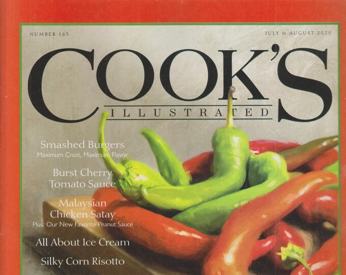 Cook's Illustrated  July and August 2020  Smashed Burgers, Burst Cherry Tomato Sauce, Malaysian Chicken Satay, Iced Tea (Magazine, Cooking)