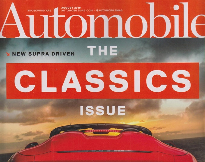 Automobile August 2019 The Classics Issue   New Supra Driven, Porsche's New Speedster Takes No Prisoners   (Magazine: Automotive, Cars)