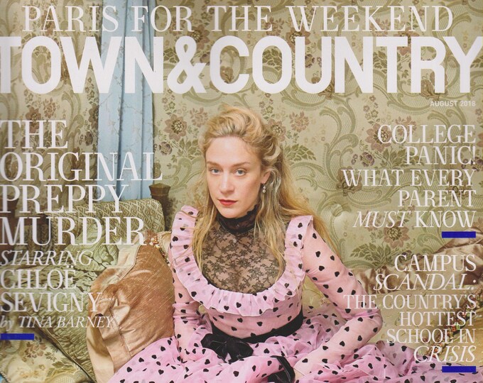 Town & Country August 2018 Chloe Sevigny - Paris For the Weekend (Magazine: General Interest)