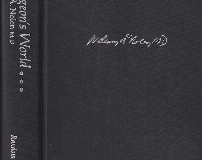 A Surgeon's World by William A. Nolen MD  (Hardcover: Nonfiction, Medical) 1972
