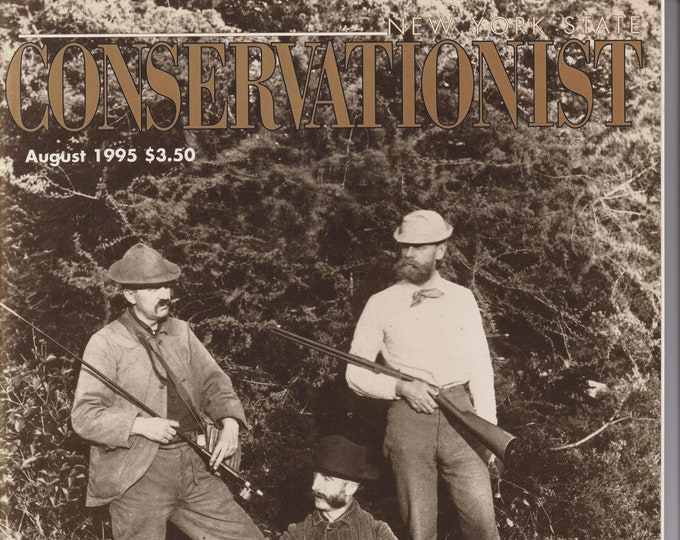 The Conservationist August 1995 Fish & Wildlife..The First 100 Years (Magazine: Conservation, Nature, Environment, New York)