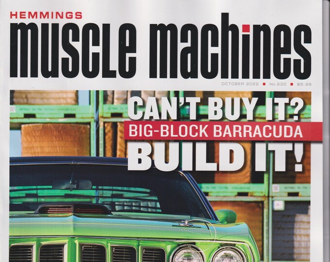 Hemmings Muscle Machines October 2022 Big Block Barracuda Can't Buy It? Build It! (Magazine: Fast Cars, Automobile)