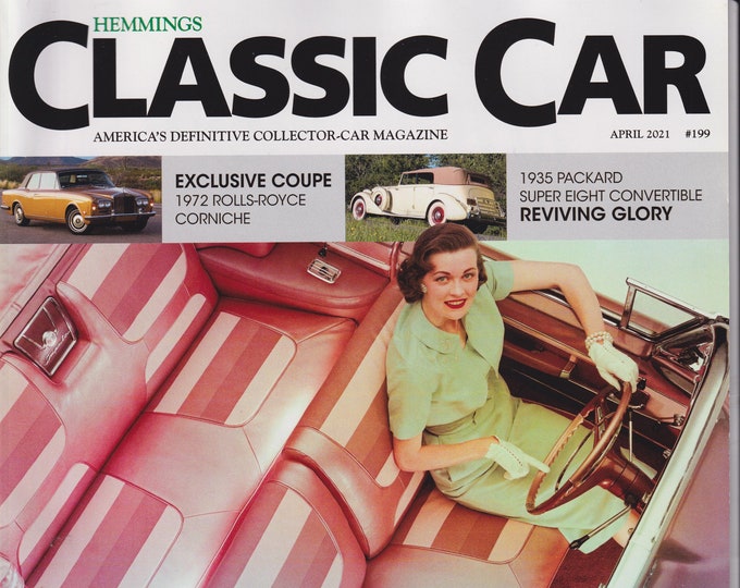 Hemmings Classic Car April 2021 A Look Inside - Great Interiors and the Cars That Surround Them (Magazine: Automotive)